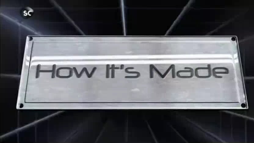 How It's Made