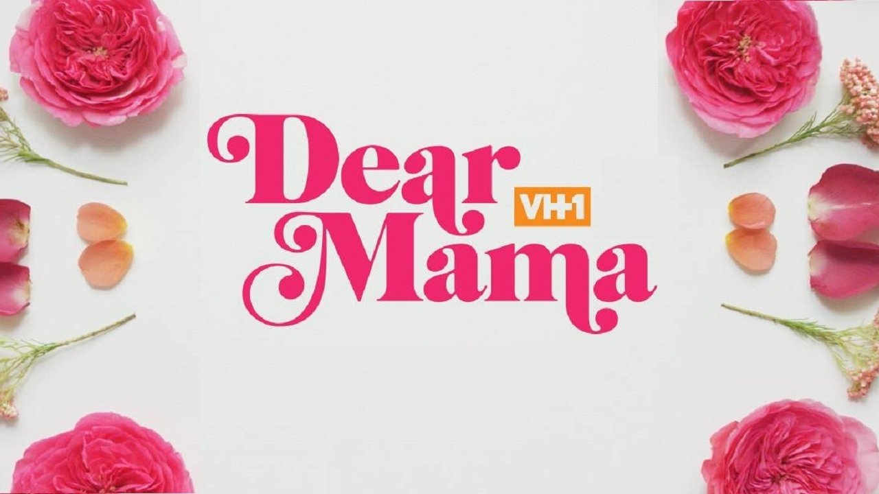 Dear Mama: A Love Letter to Mom (2019)