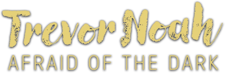 Trevor Noah: Afraid of the Dark Logo