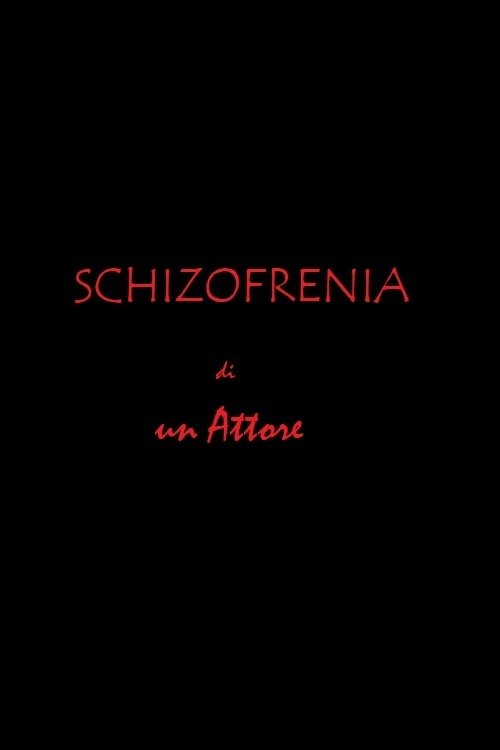 Schizofrenia di un attore Schizofrenia di un attore