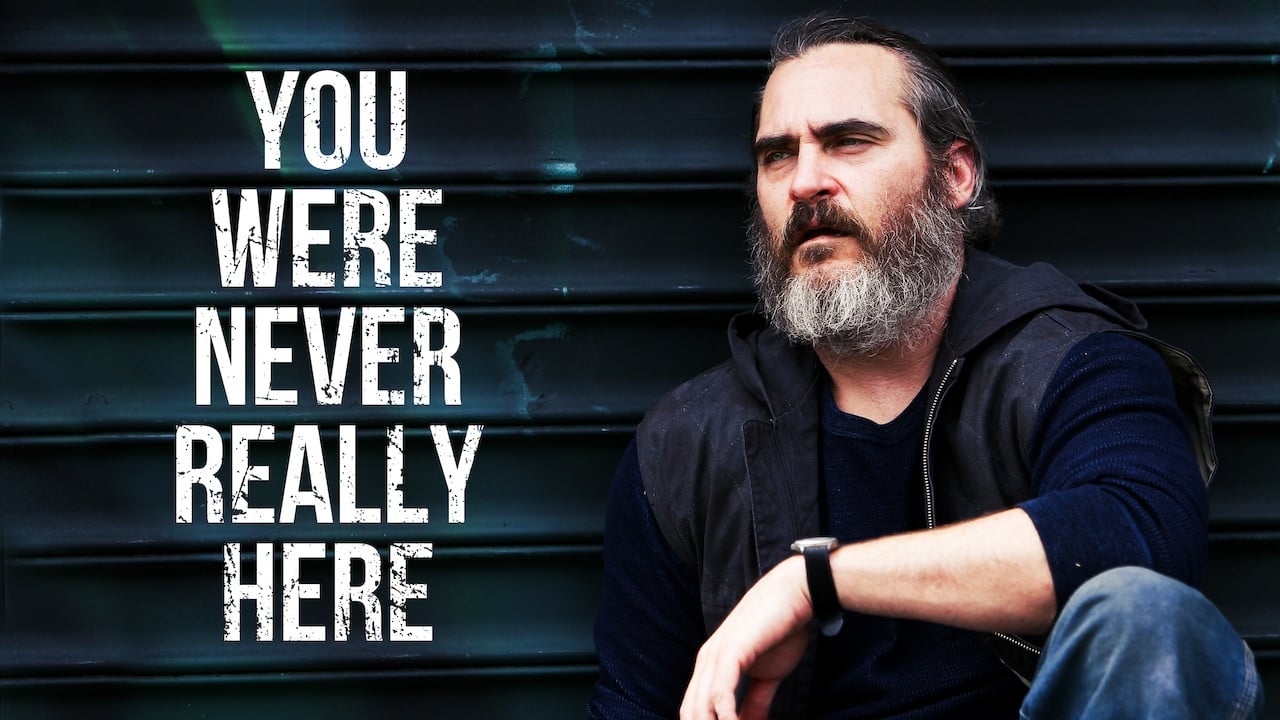 A Beautiful Day - You Were Never Really Here