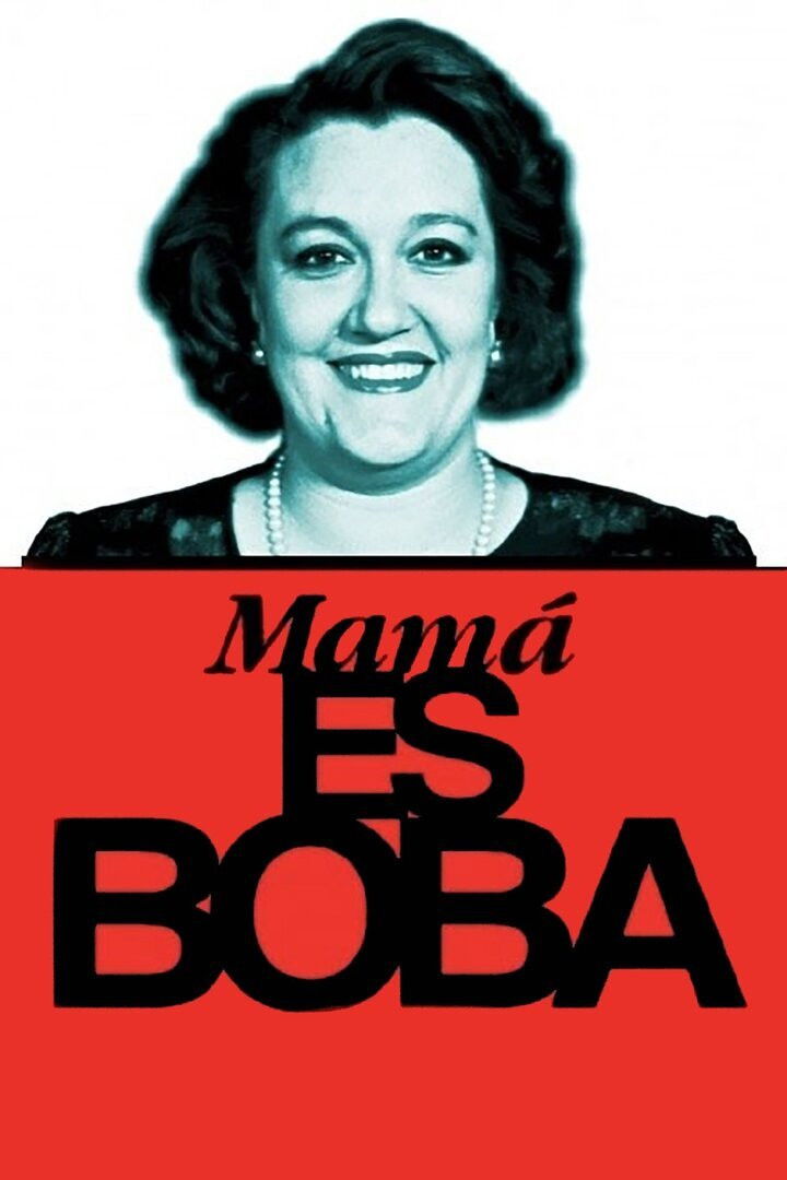 Mam&aacute; es boba