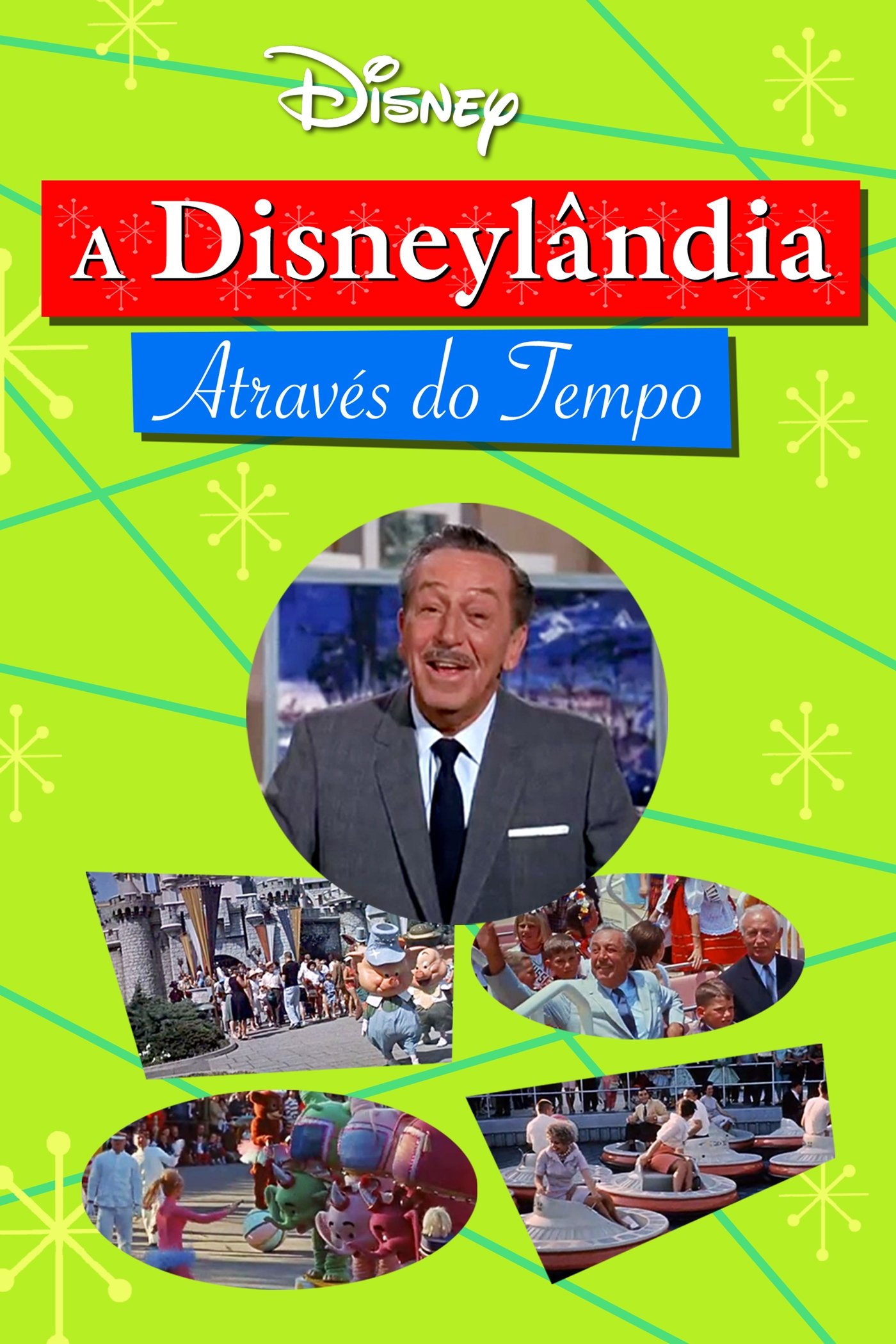 A Disneylândia Através do Tempo A Disneylândia Através do Tempo