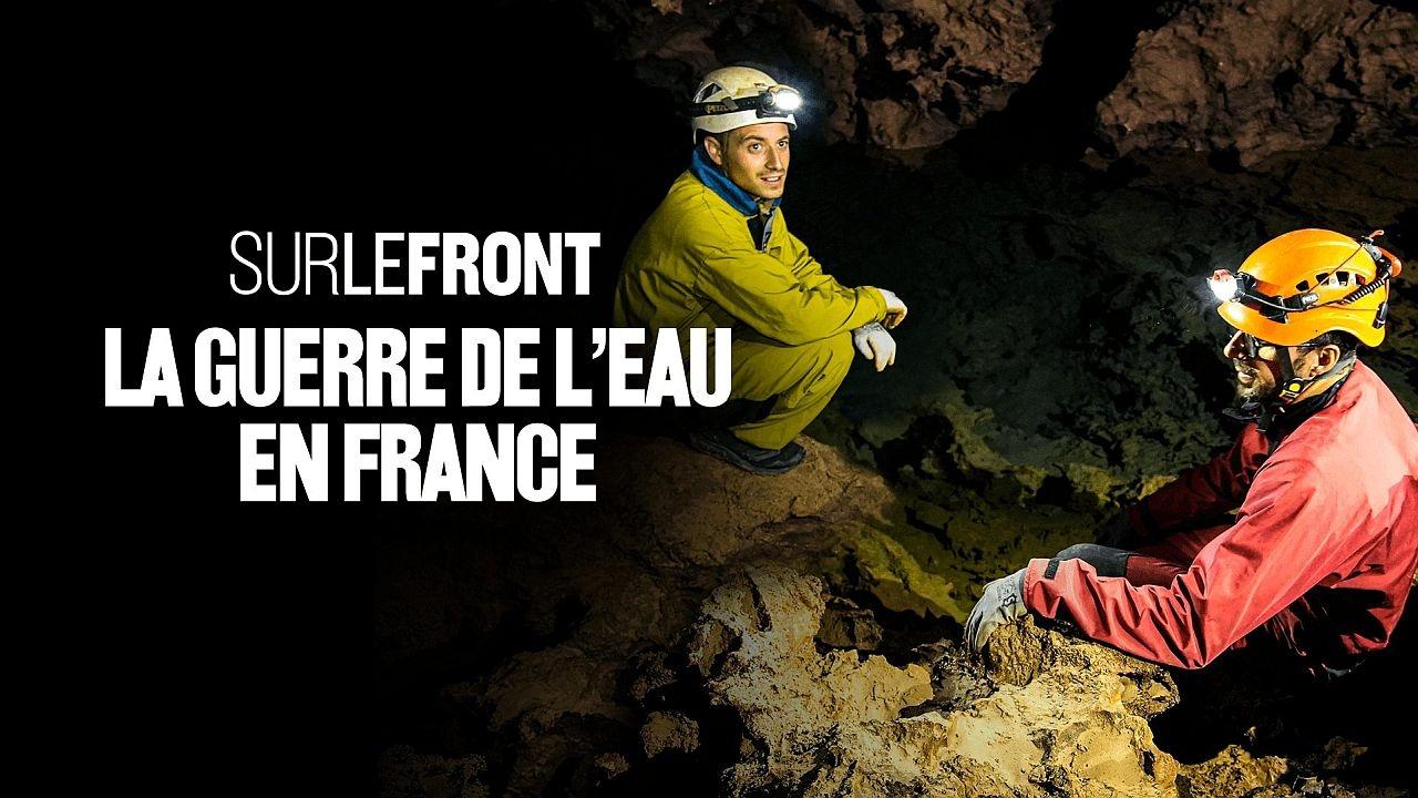 Sur le front - La guerre de l'eau en France
