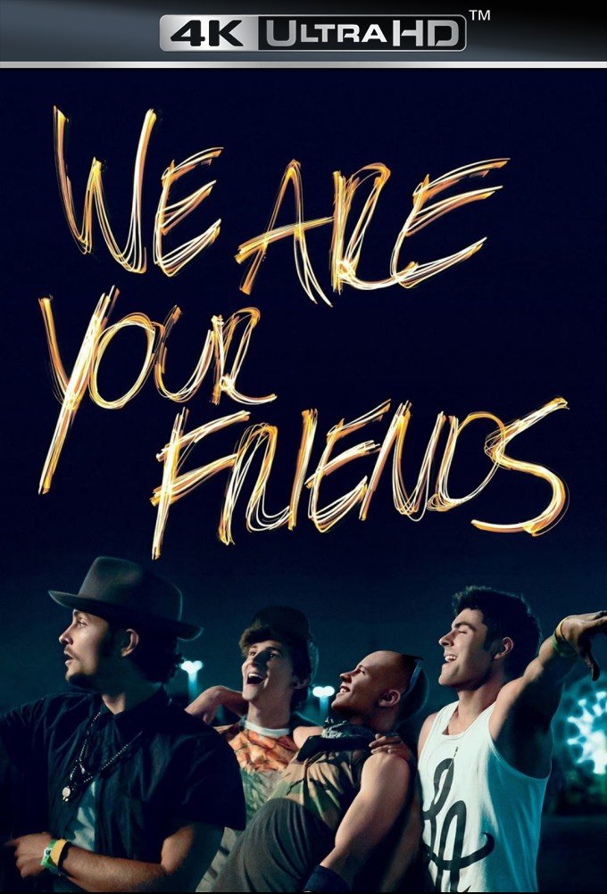 We Are Your Friends