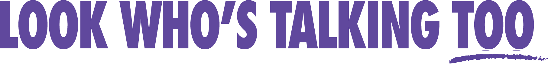 Look Who's Talking Too Logo
