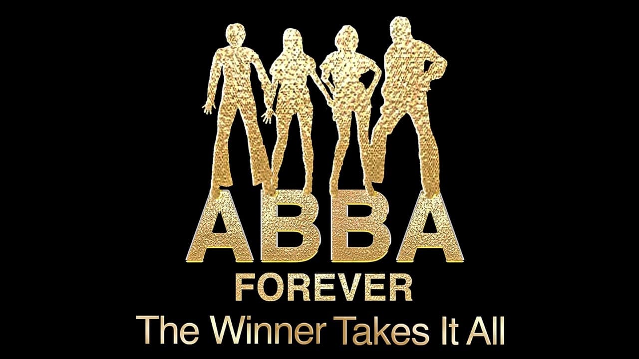 ABBA Forever: The Winner Takes It All (2019)