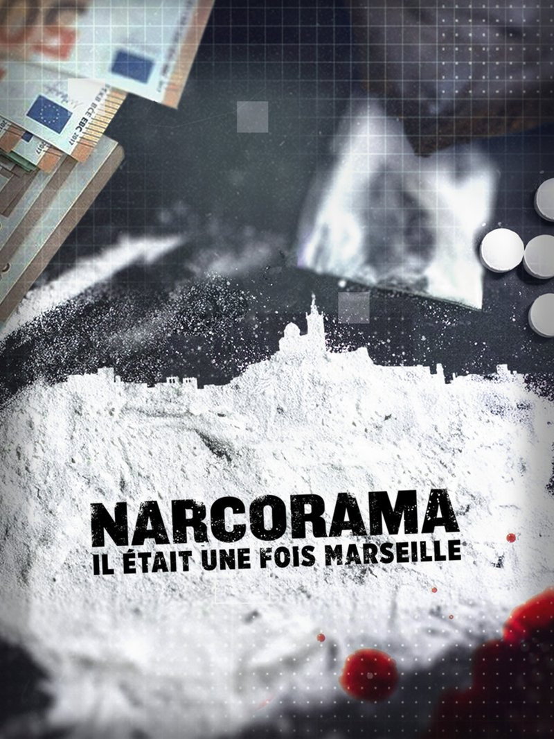 Narcorama, il était une fois Marseille