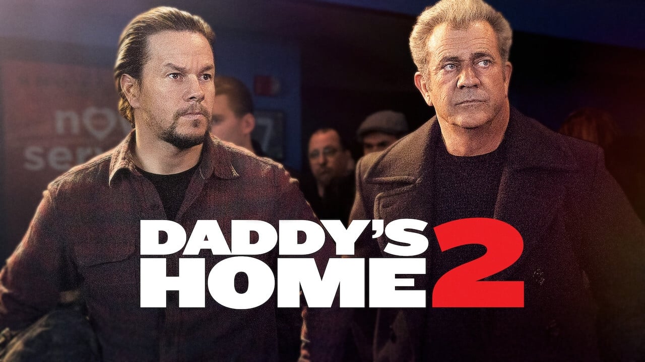 Daddy's Home 2 (2017)