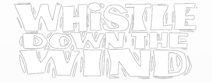 Whistle Down the Wind