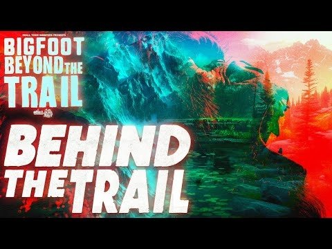 Thumbnail for Behind the Trail: Bigfoot Beyond the Trail Season 1 Episode 41