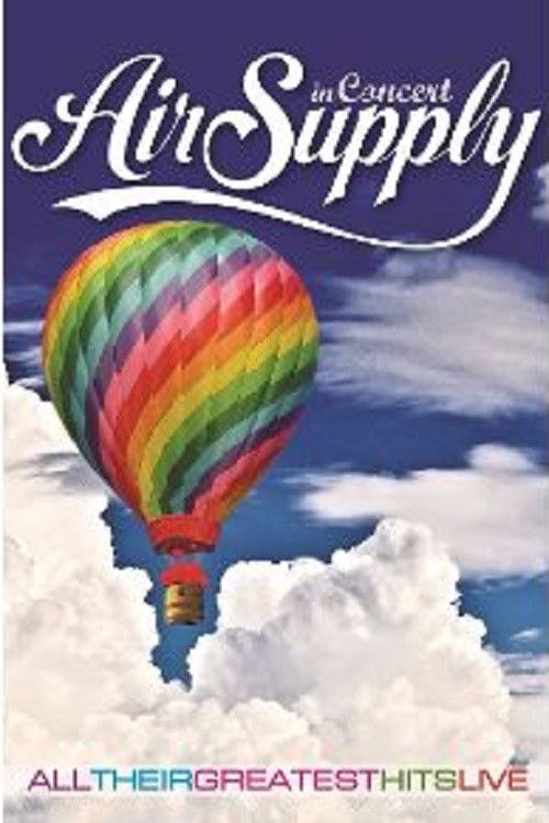 Air Supply: In Concert - All Their Greatest Hits Live