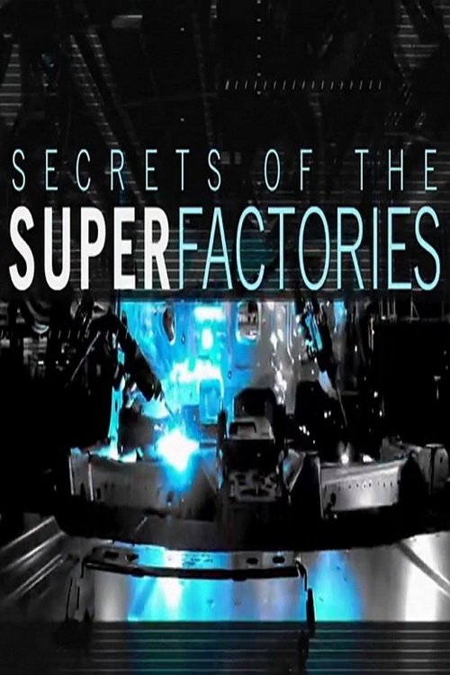 Secrets of the Superfactories - Season 1