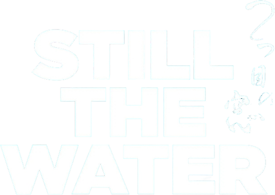 Still the Water