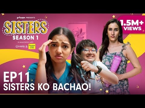 Thumbnail for Sisters Ko Bachao Season 1 Episode 11