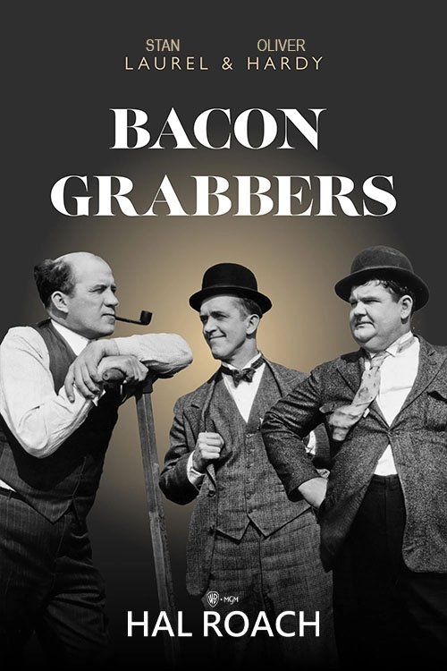 EN - Bacon Grabbers (1929) (B&W) LAUREL & HARDY
