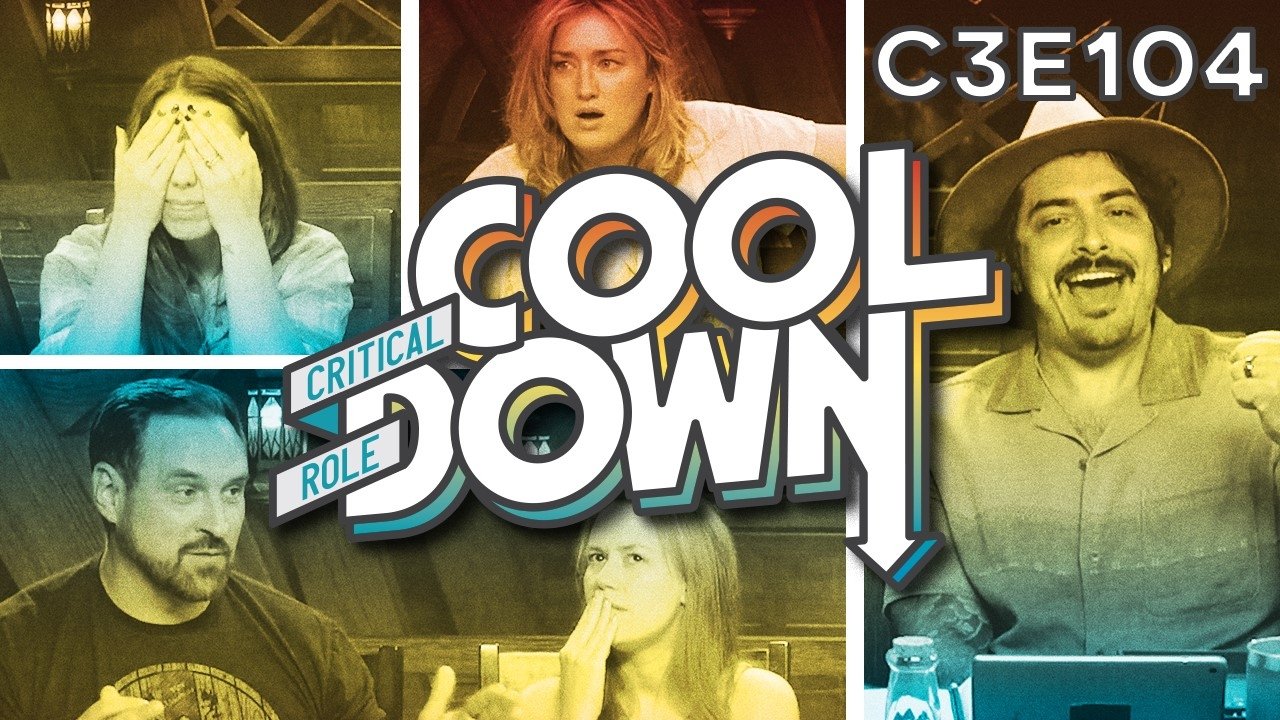 Critical Role Cooldown 1x22