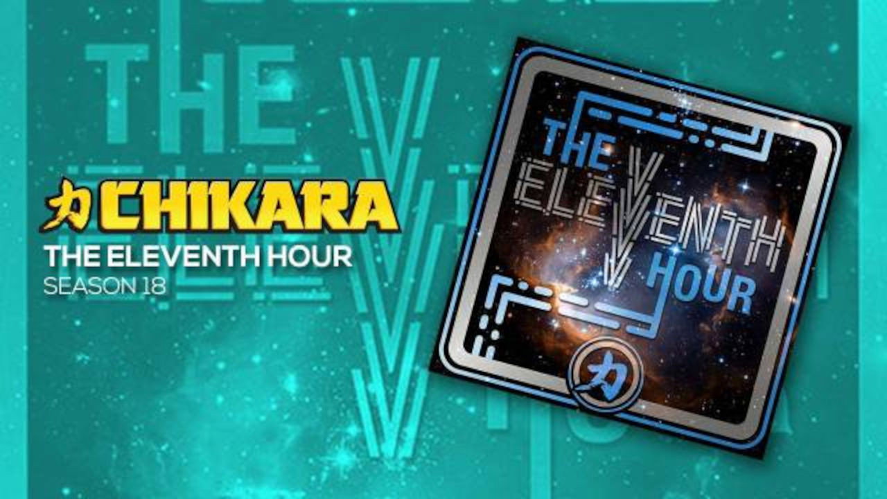 Chikara The Eleventh Hour