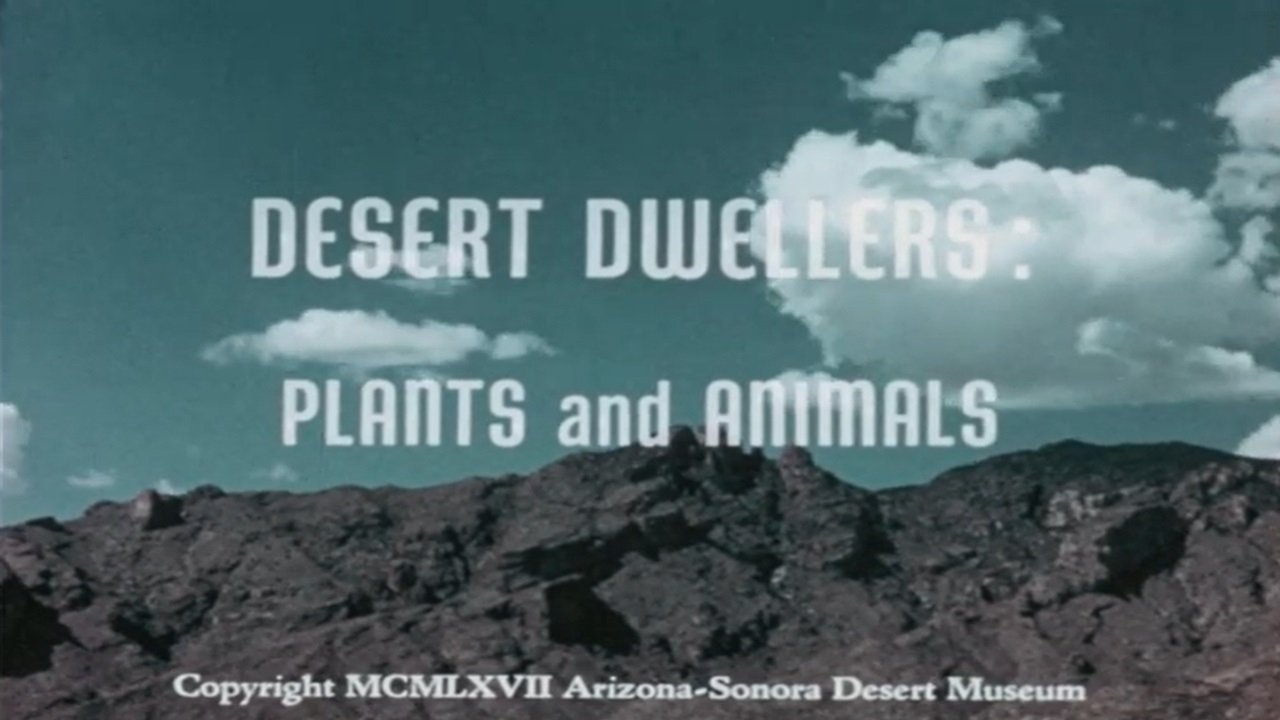 Desert Dwellers: Plants and Animals (1967)