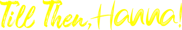Till Then, Hanna! Logo