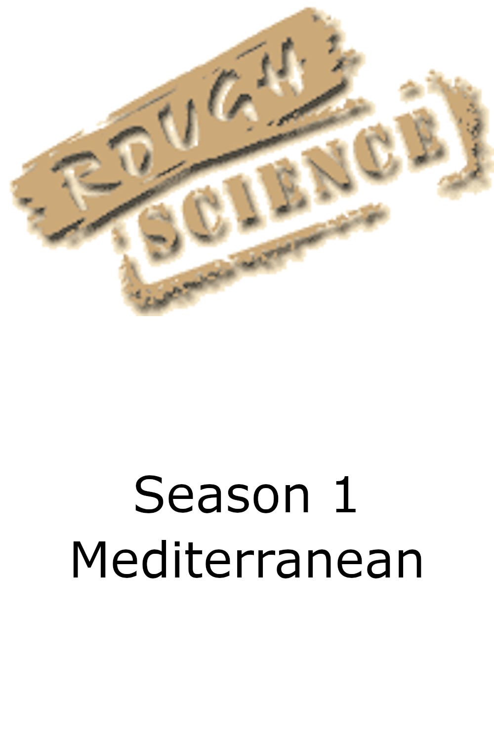 Rough Science - Season 1