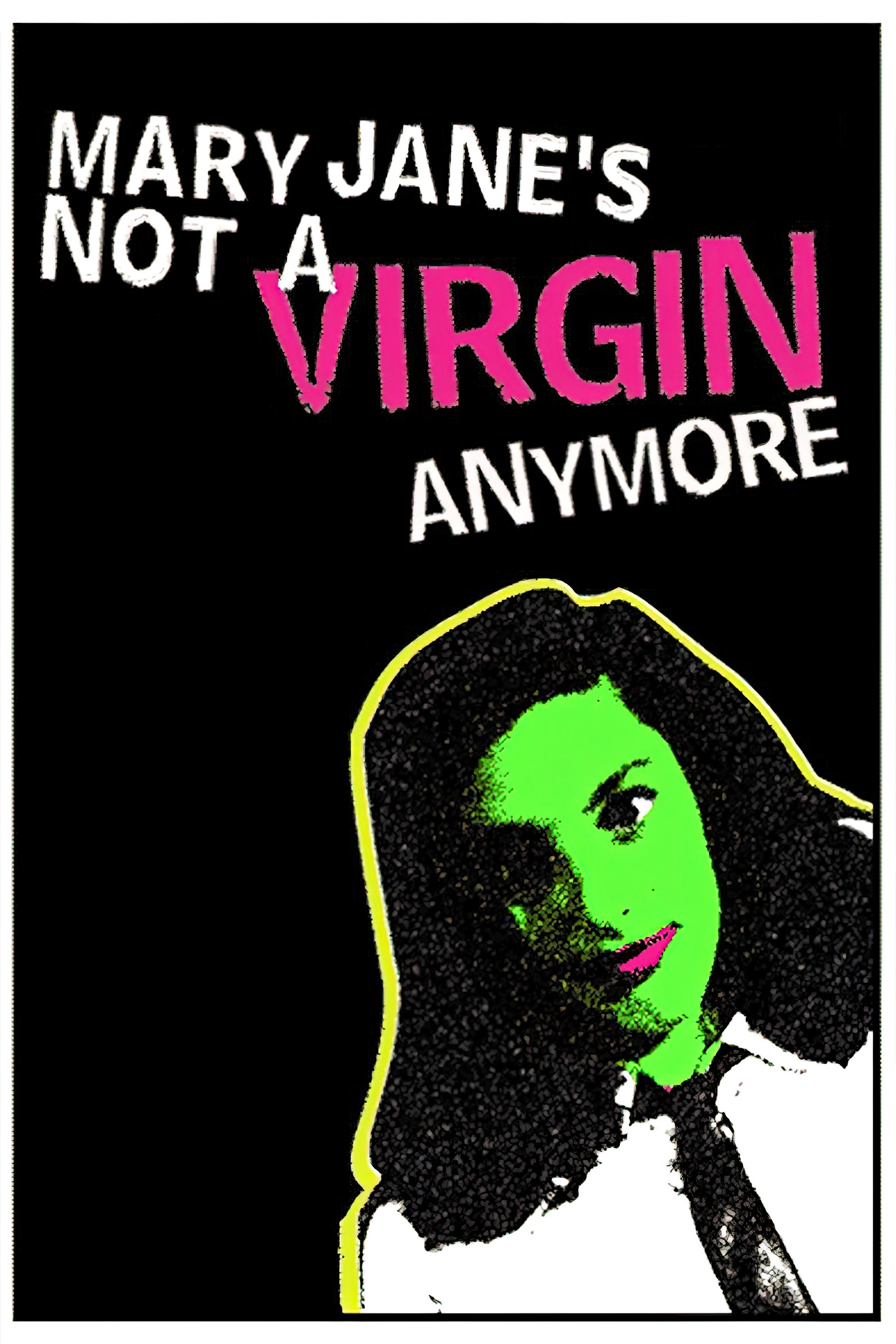 Mary Jane's Not a Virgin Anymore