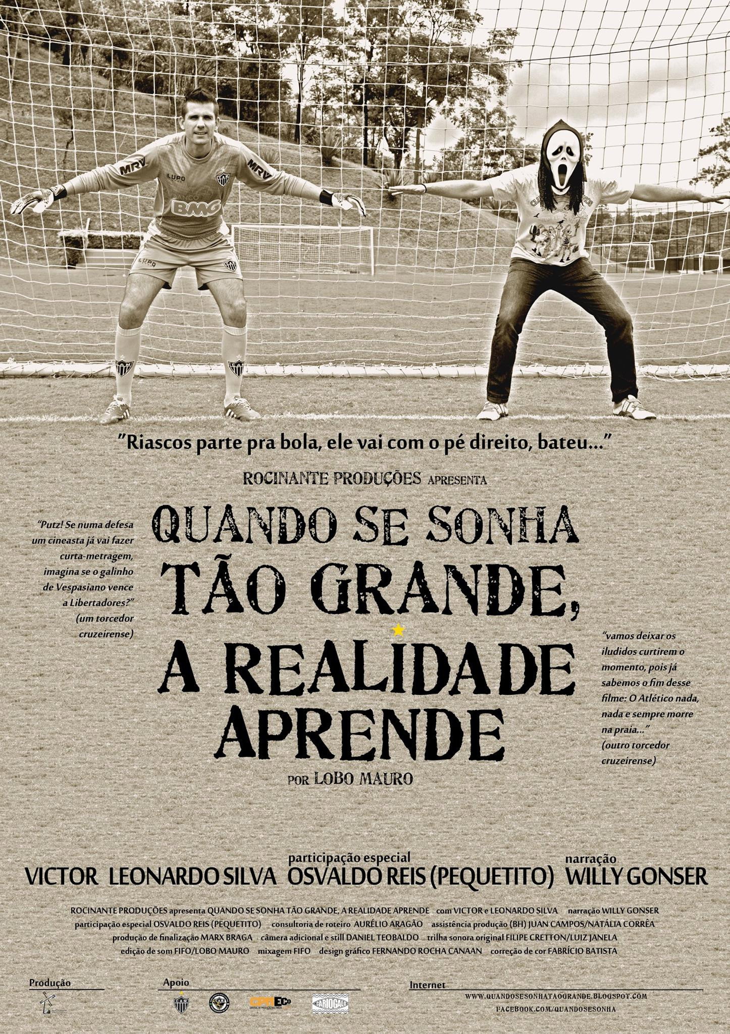 Quando se sonha tão grande, a realidade aprende