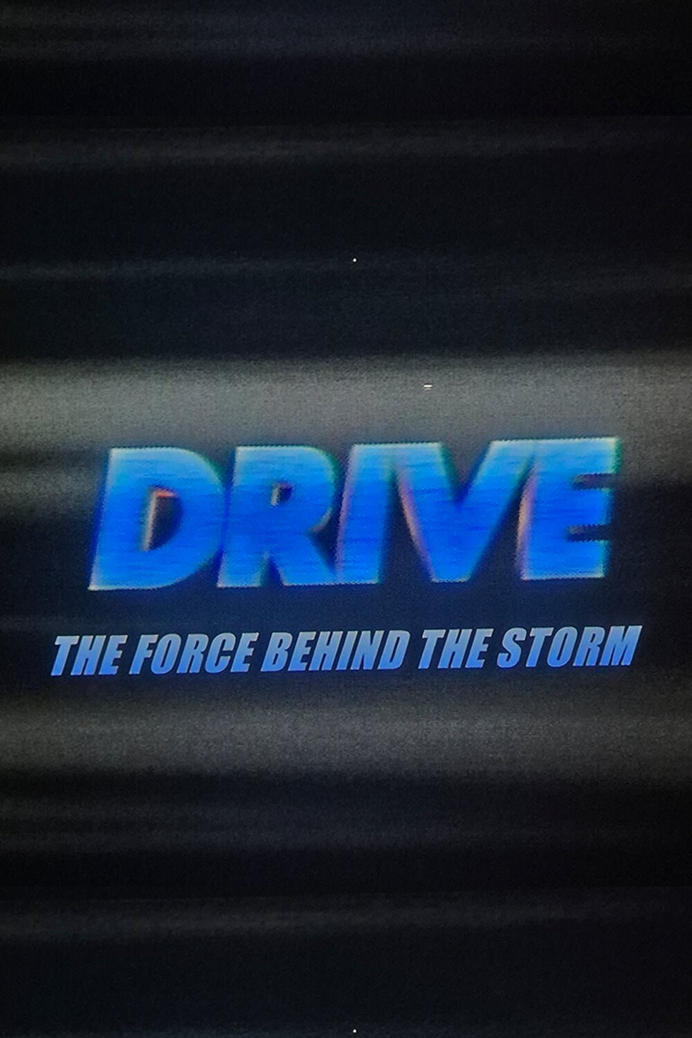 Drive: The Force Behind The Storm