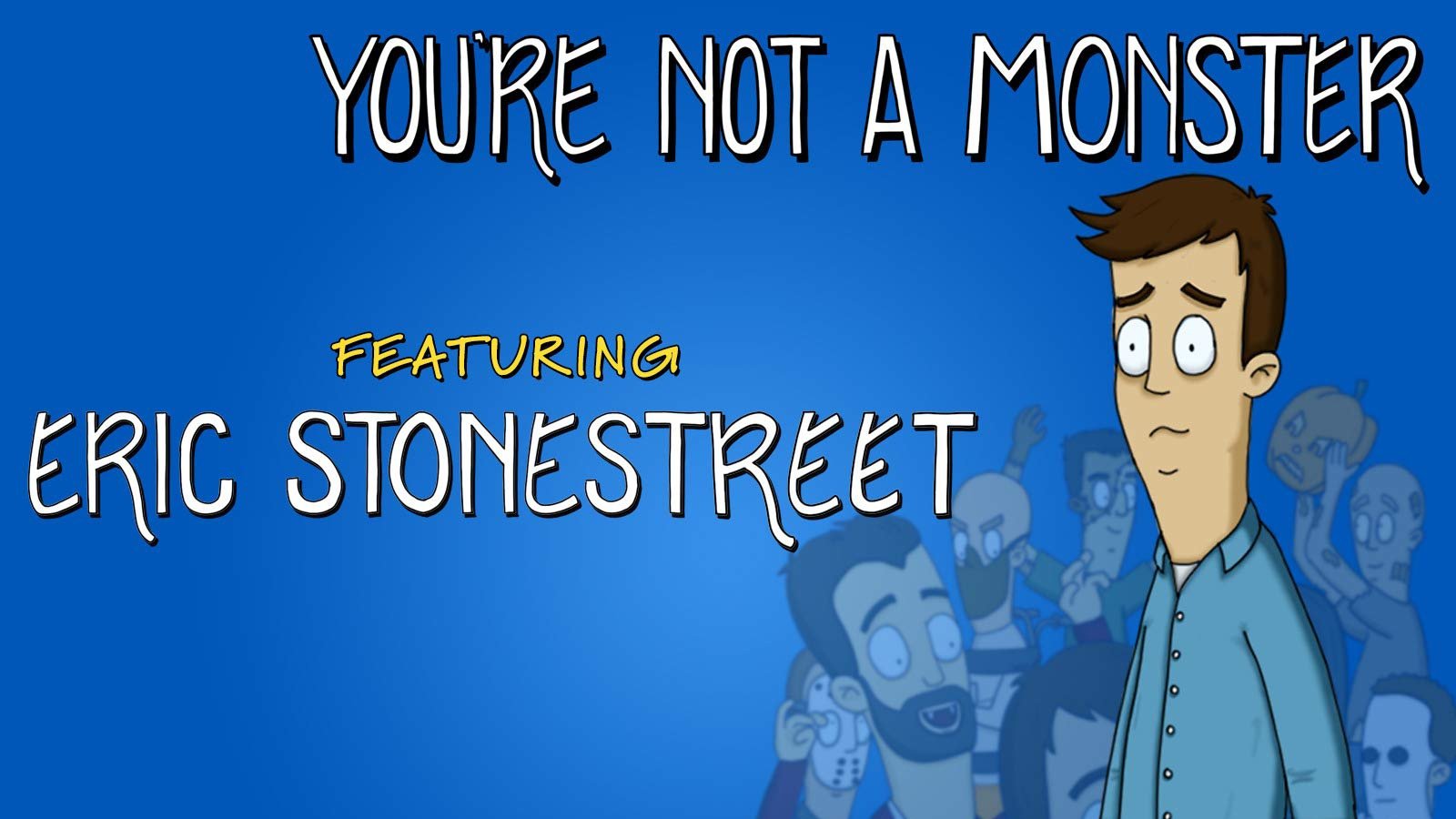 You're Not a Monster