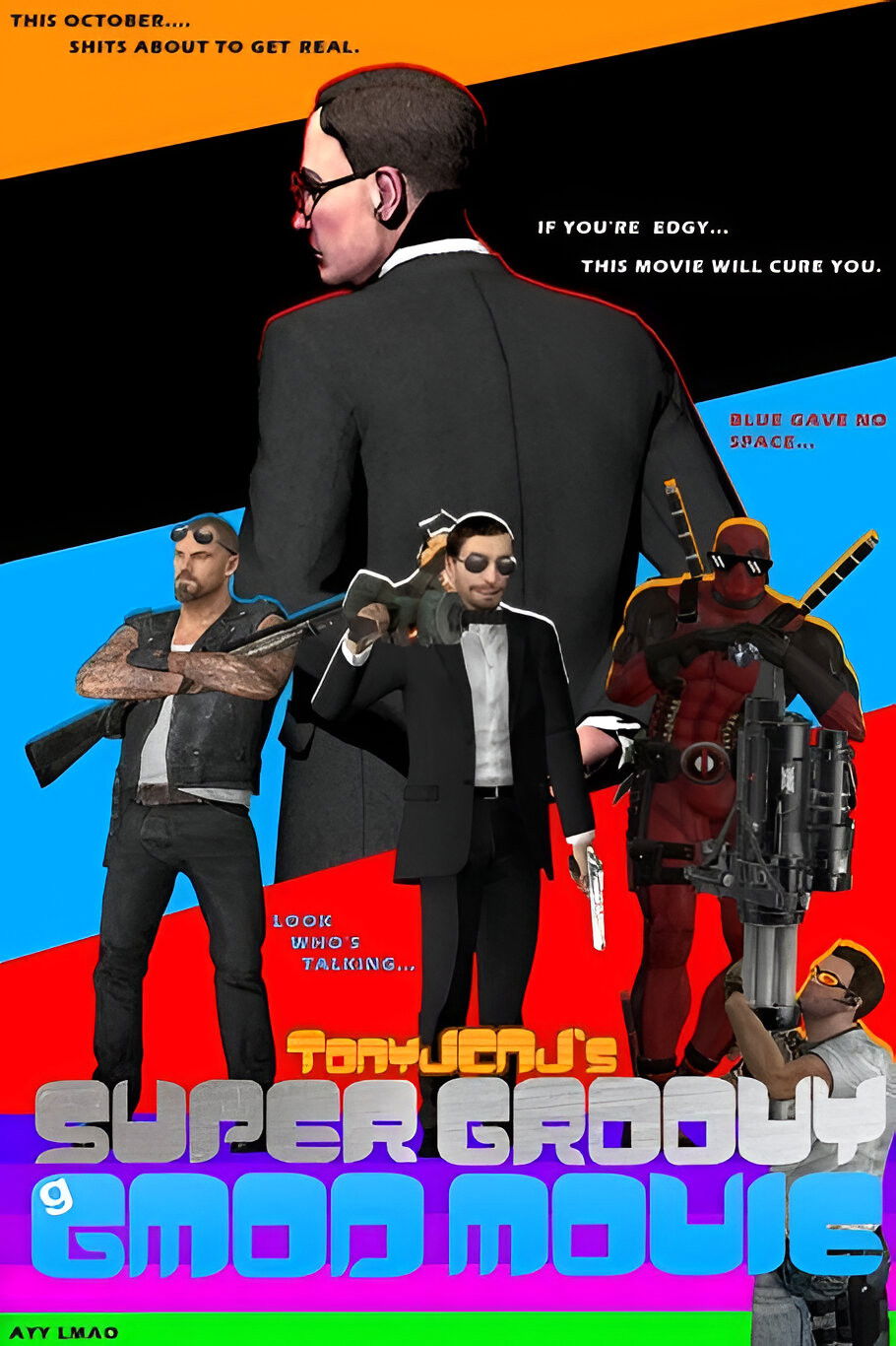 TonyJCNJ's Super Groovy Gmod Movie movie poster - movieMx TonyJCNJ's Super Groovy Gmod Movie (2016) movie poster