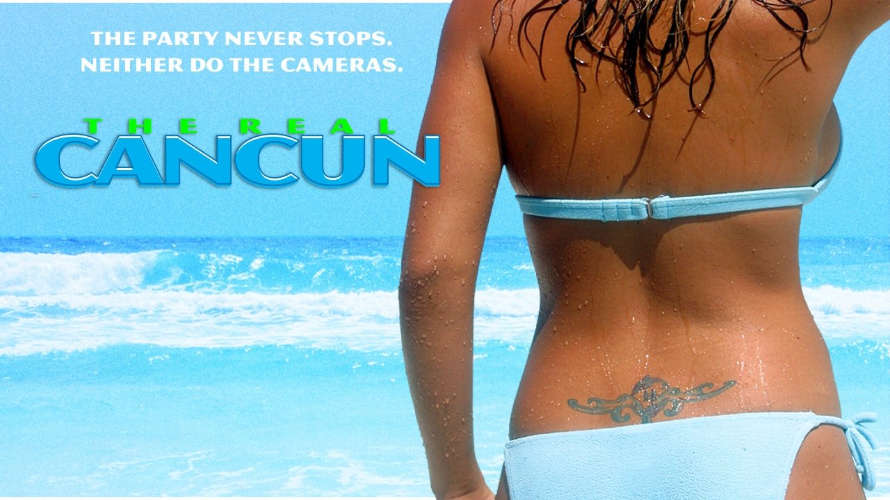 The Real Cancun (2003)