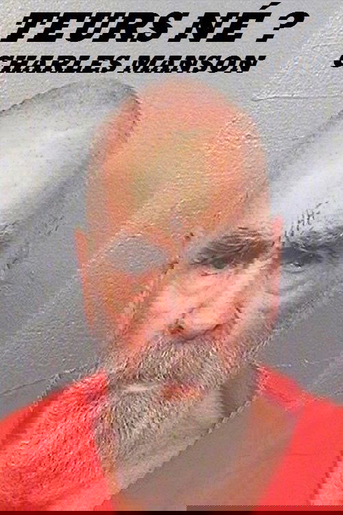 Tueurs nés ? Charles Manson