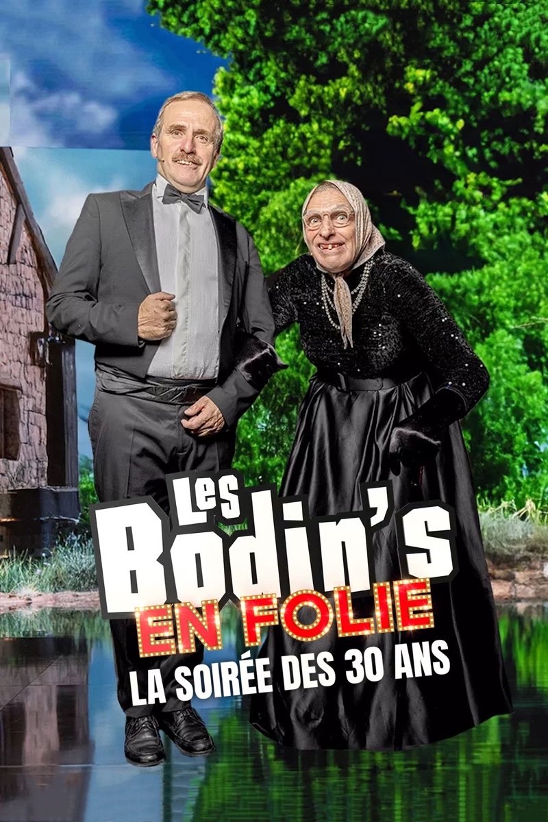 Les Bodin's en folie : La Soir&eacute;e des 30 ans