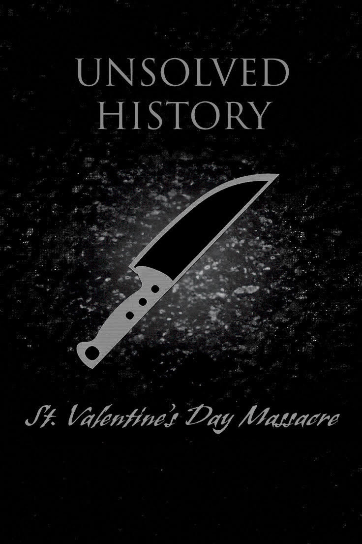 Unsolved History: St. Valentine's Day Massacre