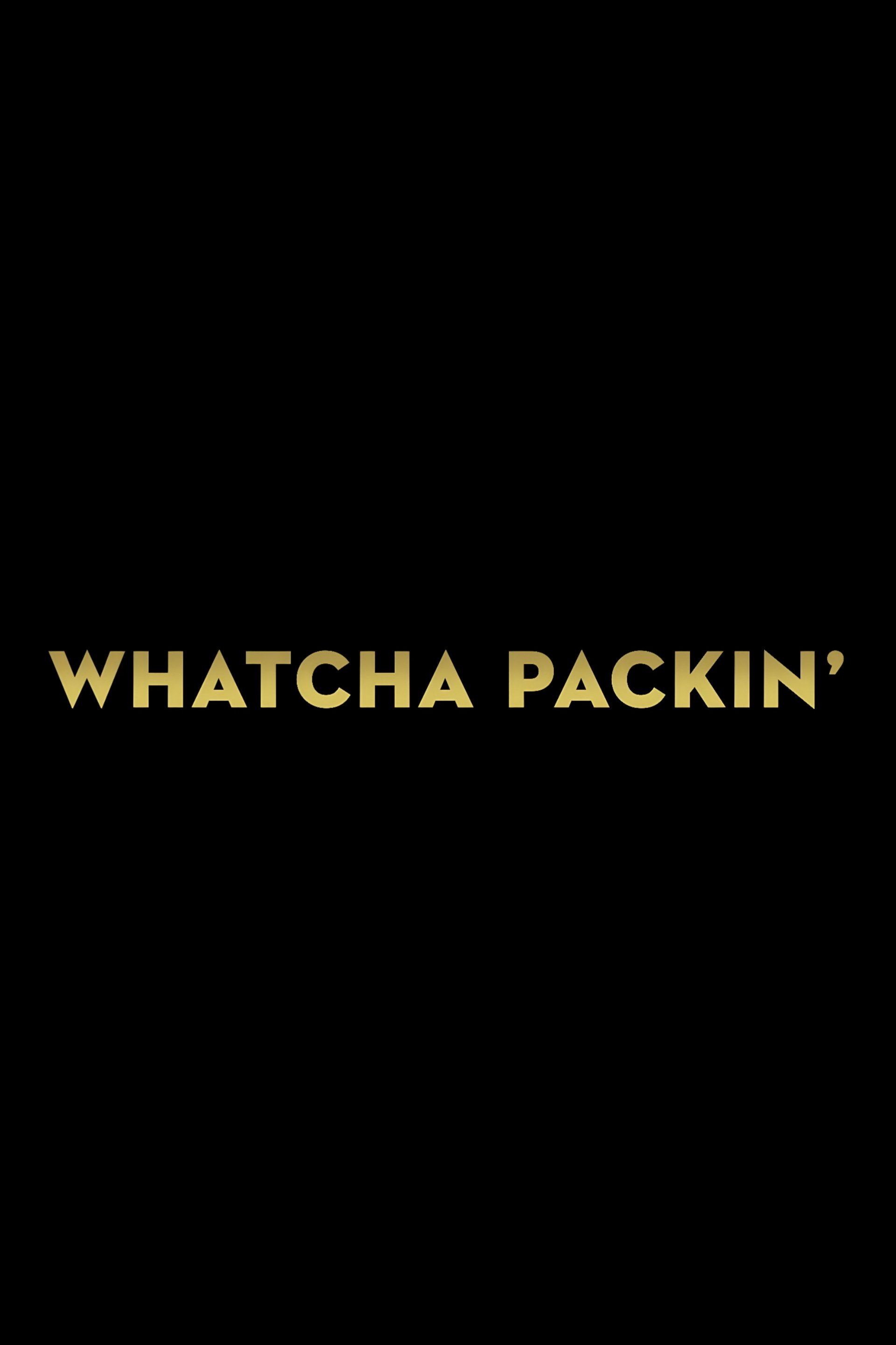 Whatcha Packin' - Season 6