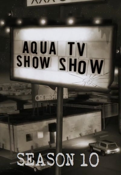 Aqua Teen Hunger Force - Season 10