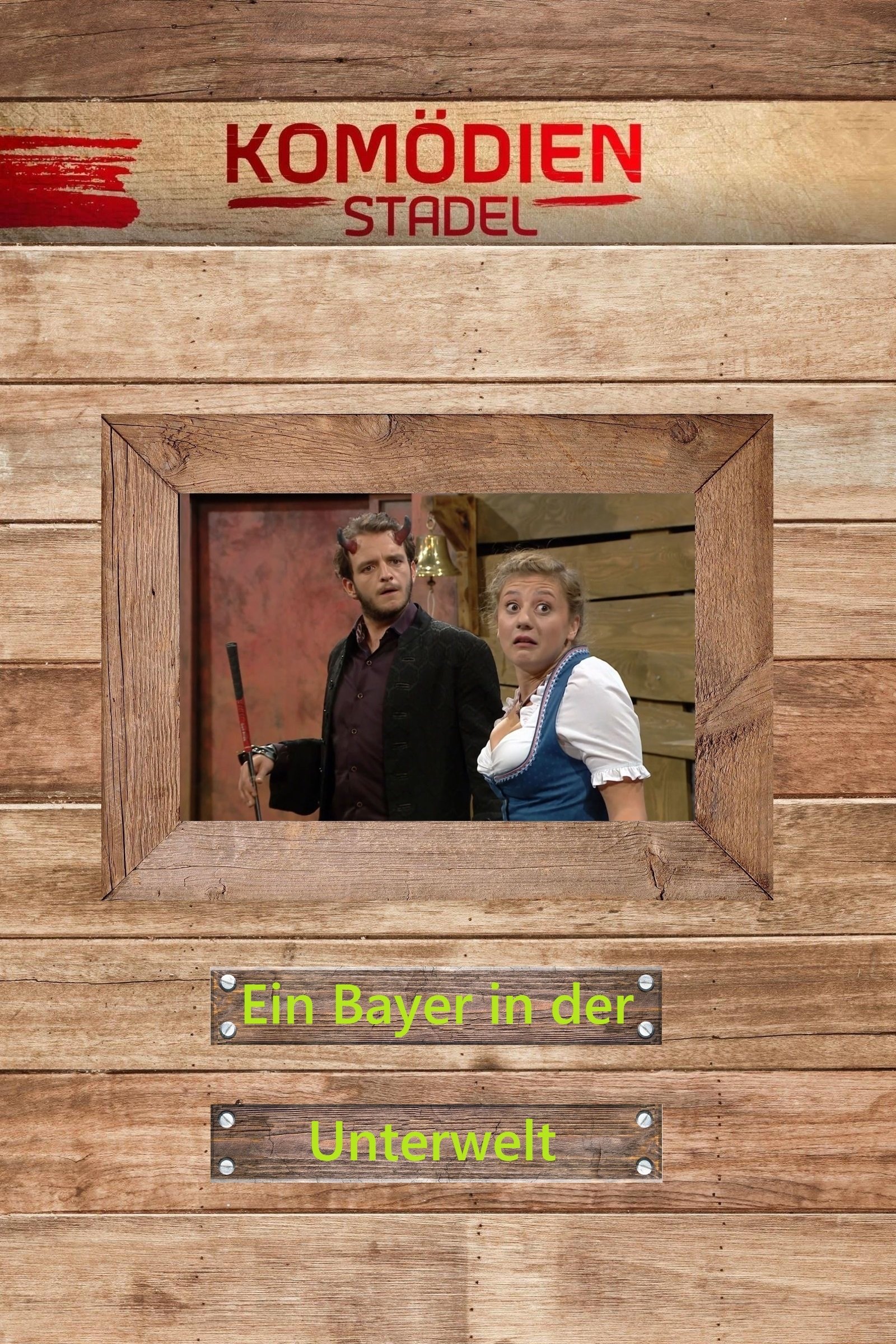 Der Komödienstadel - Ein Bayer in der Unterwelt Der Komödienstadel - Ein Bayer in der Unterwelt