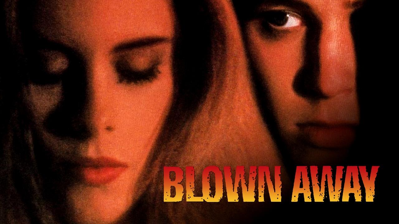 Blown away - Ausgelöscht (1993)