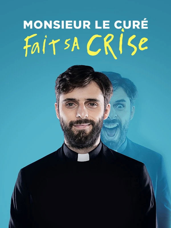 Monsieur le Cur&eacute; fait sa crise