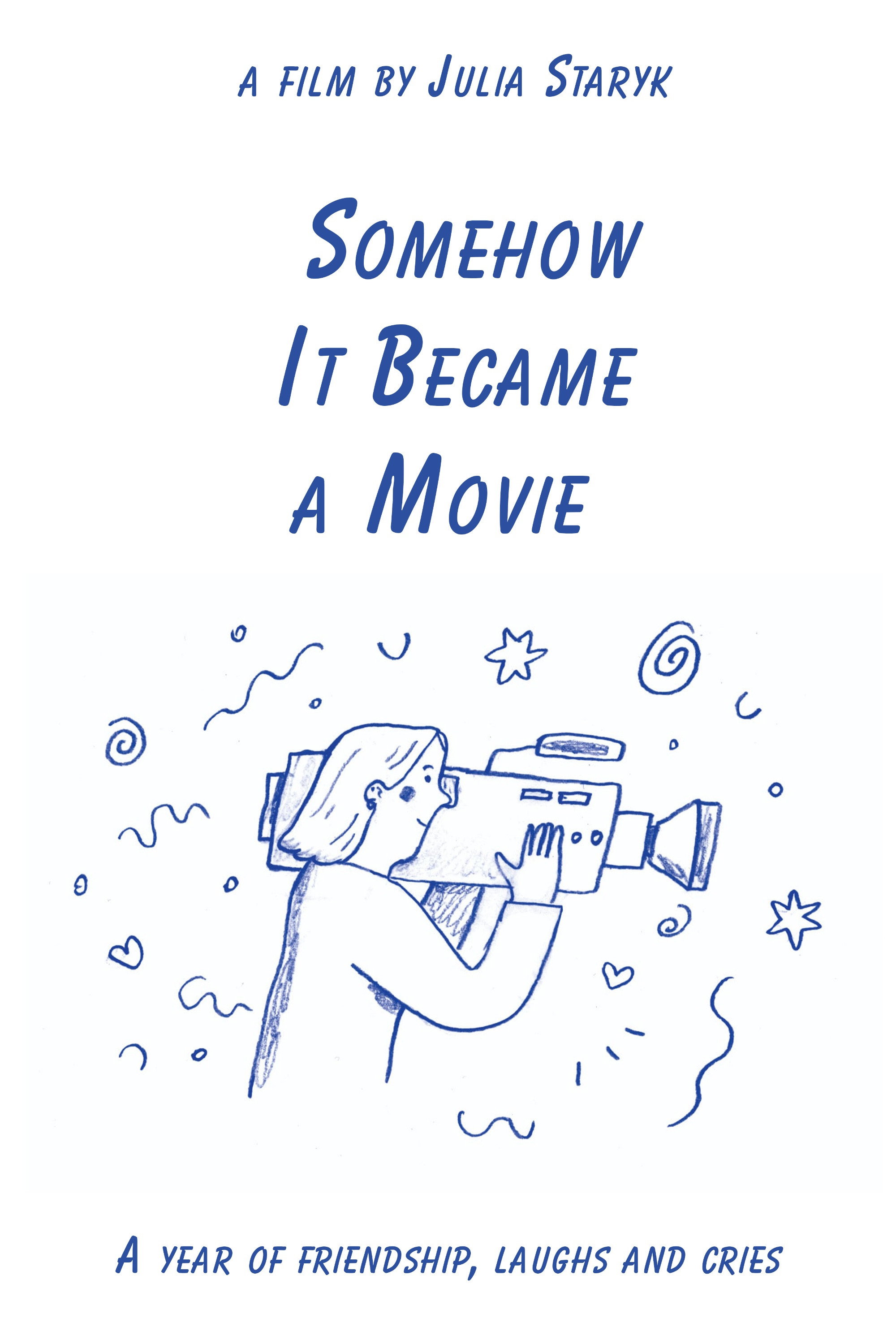 Somehow It Became a Movie