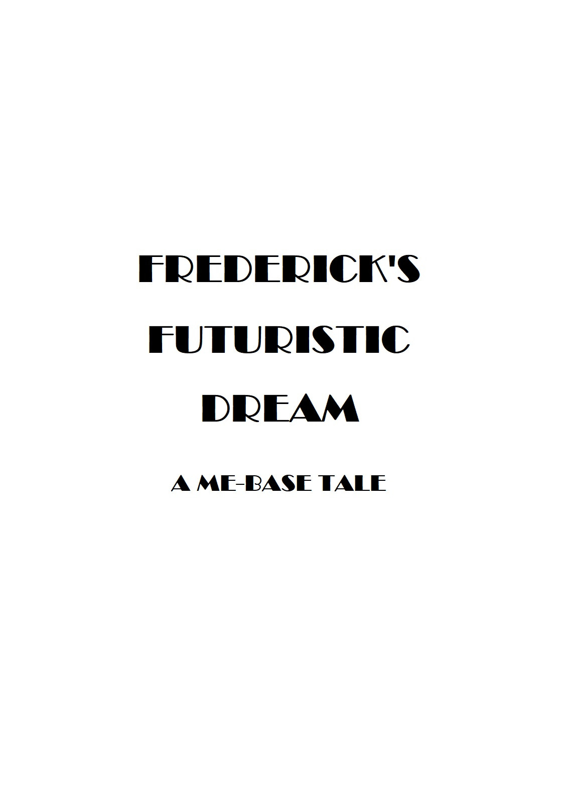 Frederick's Futuristic Dream