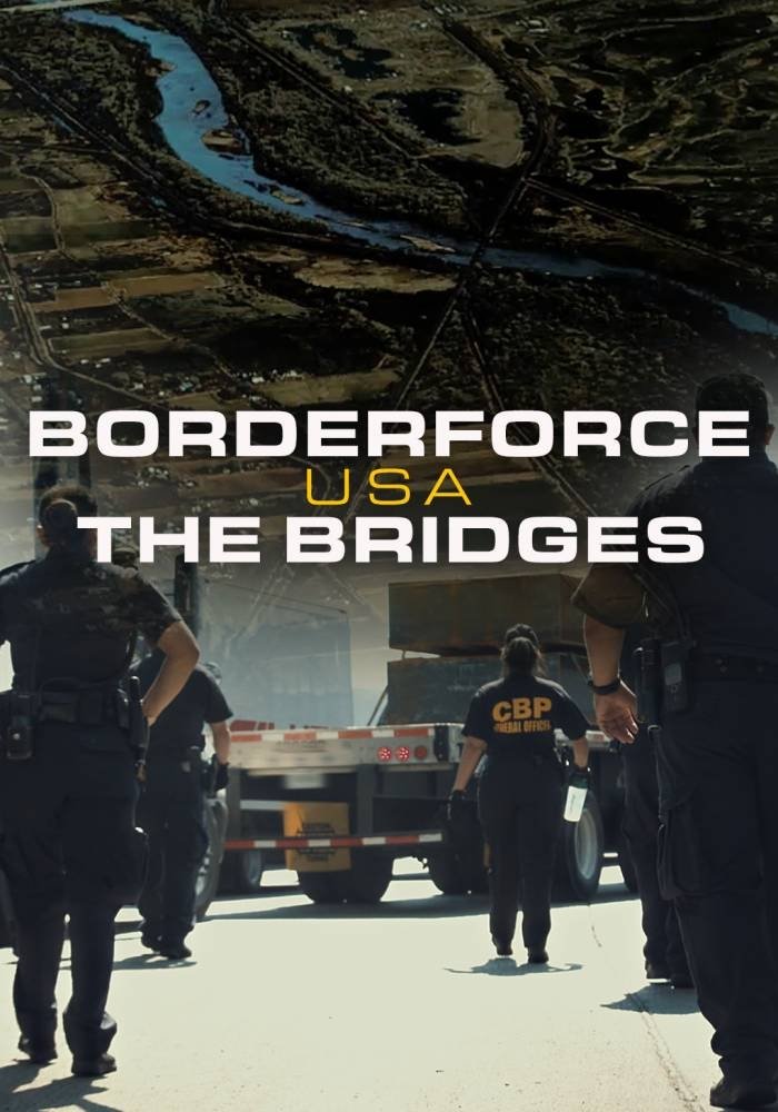 Borderforce USA: The Bridges - Season 4
