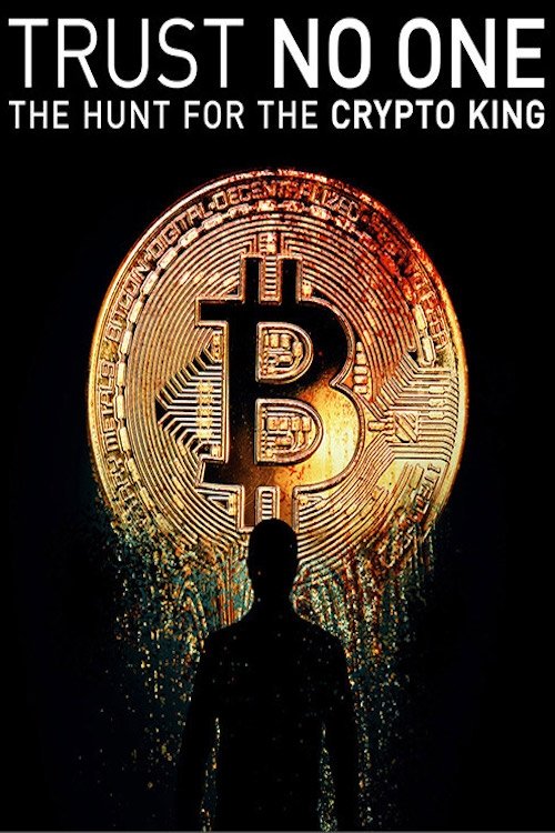 Trust No One: The Hunt for the Crypto King