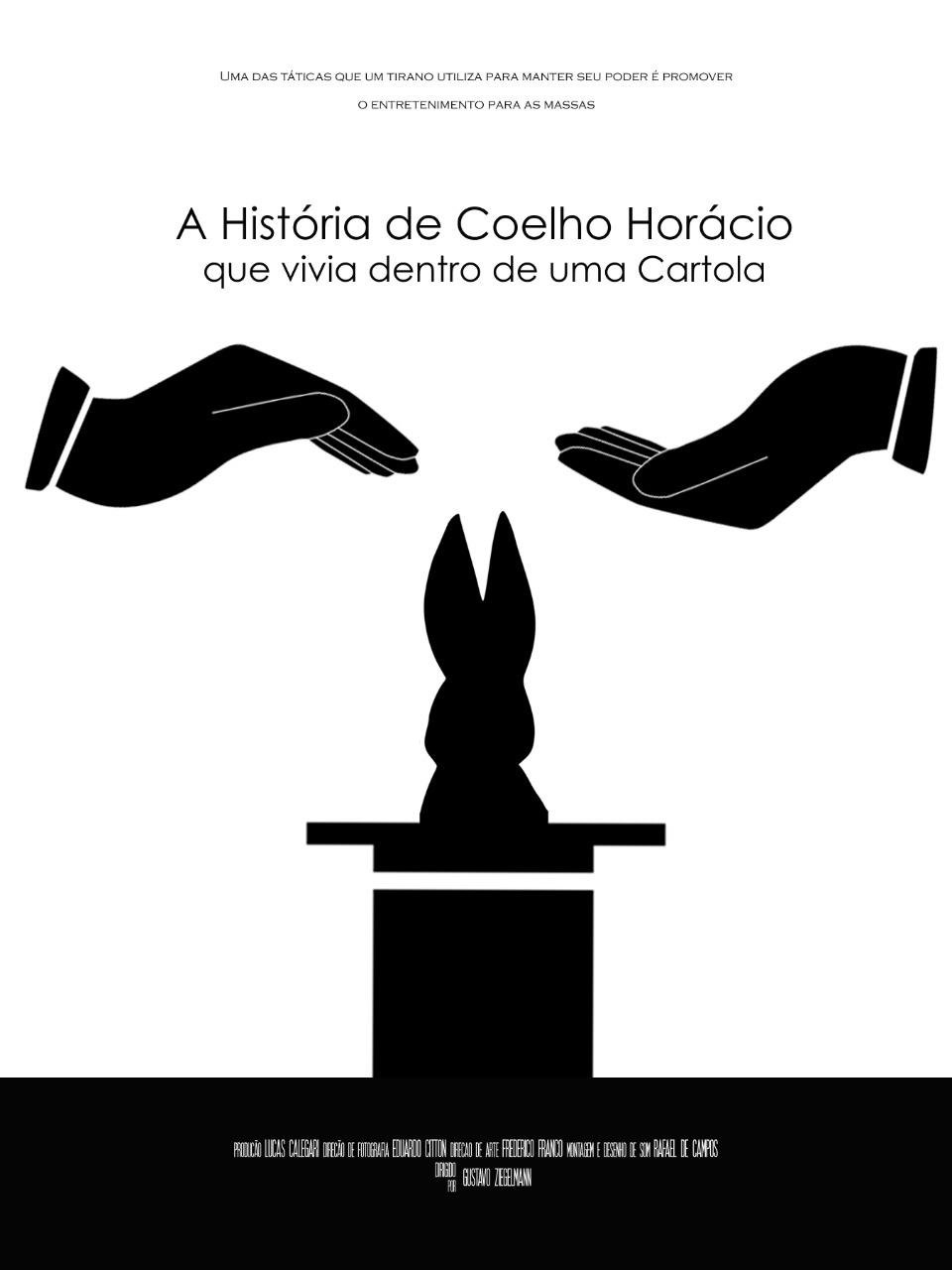 A história de Coelho Horácio que vivia dentro de uma cartola A história de Coelho Horácio que vivia dentro de uma cartola