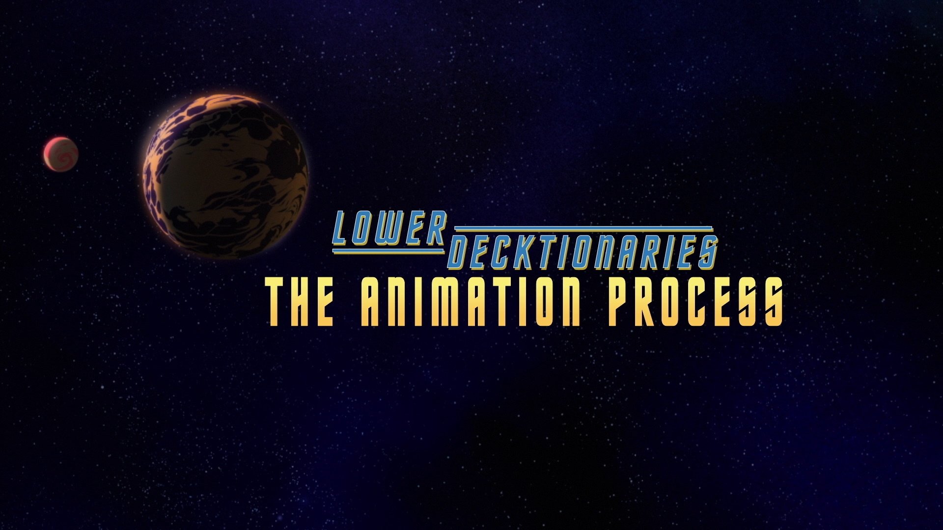 Thumbnail for Lower Decktionaries - The Animation Process Season 0 Episode 9
