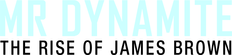 Mr. Dynamite - The Rise of James Brown Logo