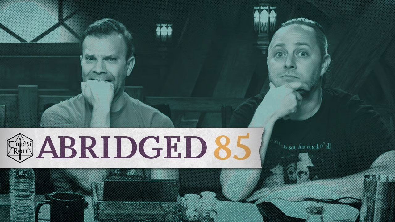 Critical Role Abridged - Saison 1 Episode 85 : Épisode 85 (2025)