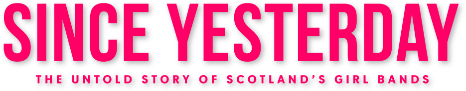 Since Yesterday: The Untold Story of Scotland's Girl Bands Logo