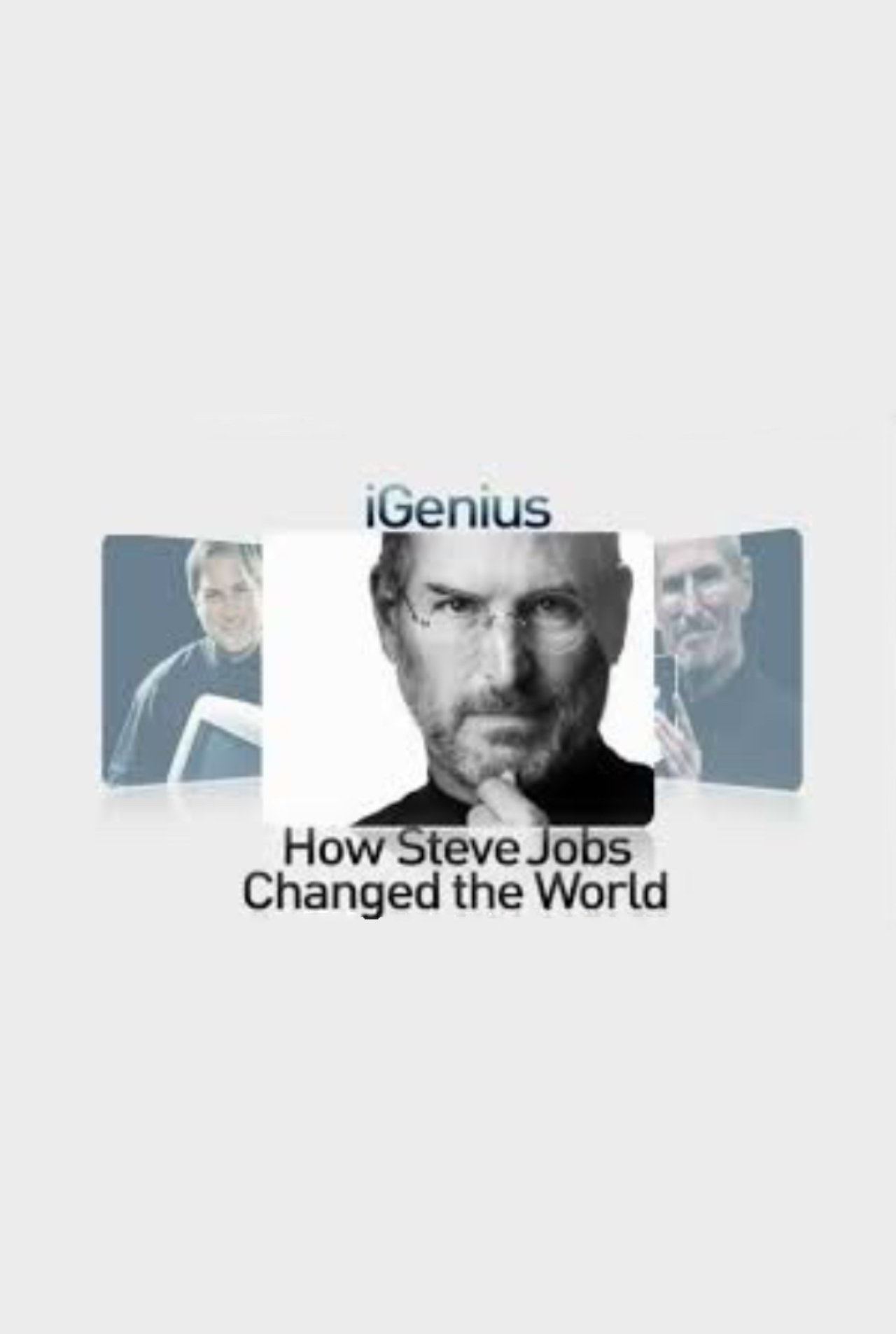 iGenius: How Steve Jobs Changed the World
