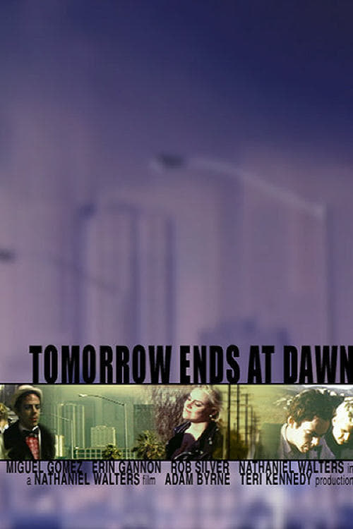 Tomorrow Ends at Dawn poster
